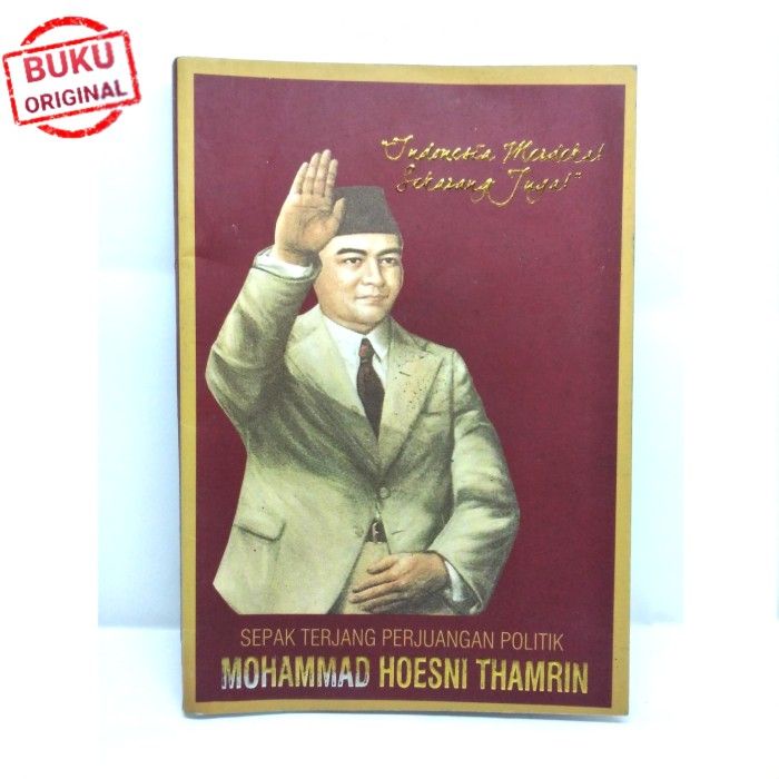 BUKU Sepak Terjang Perjuangan Politik Mohammad Hoesni Thamrin Indonesi