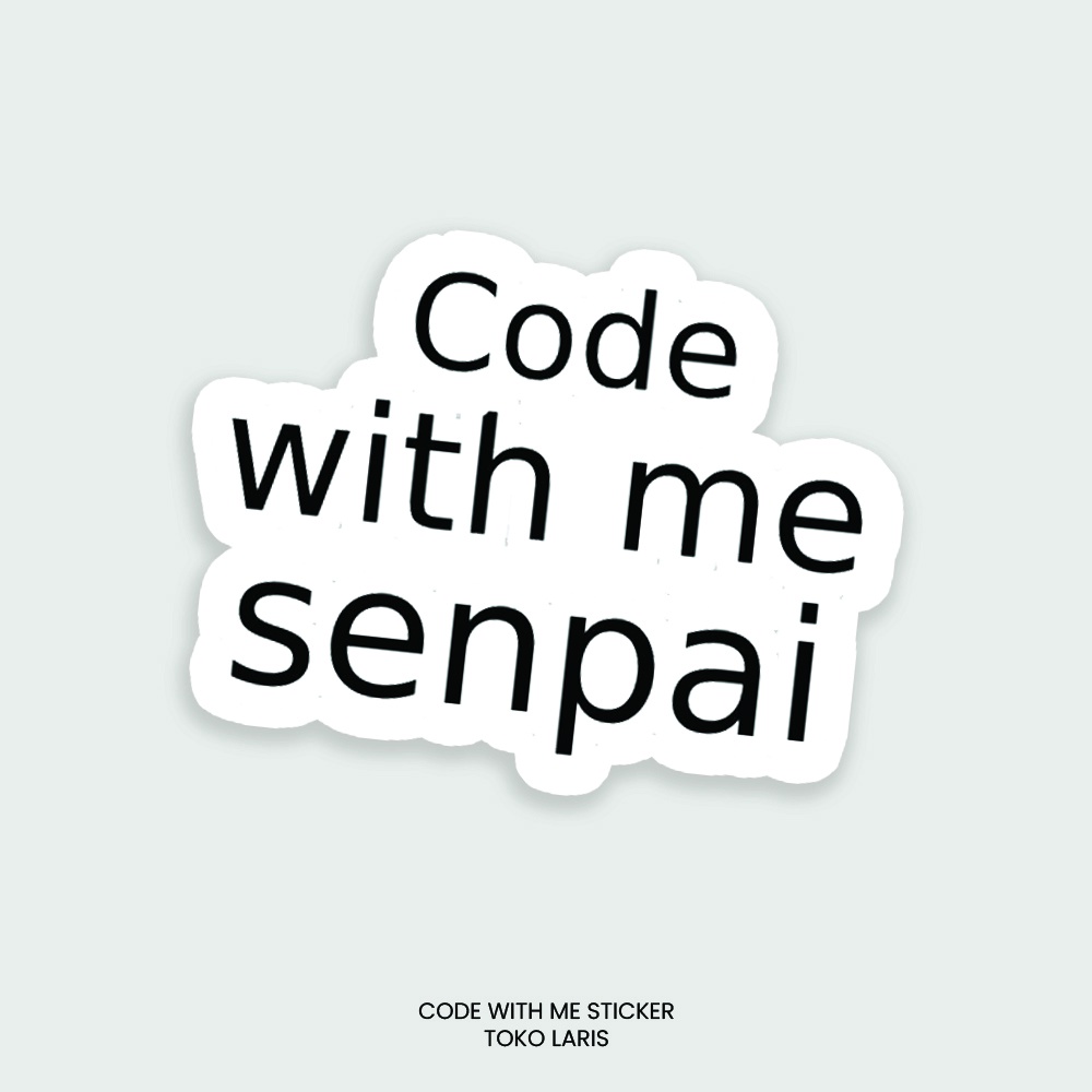 Sticker CODE WITH ME Untuk Sticker Laptop, Tumblr, Helm, Case