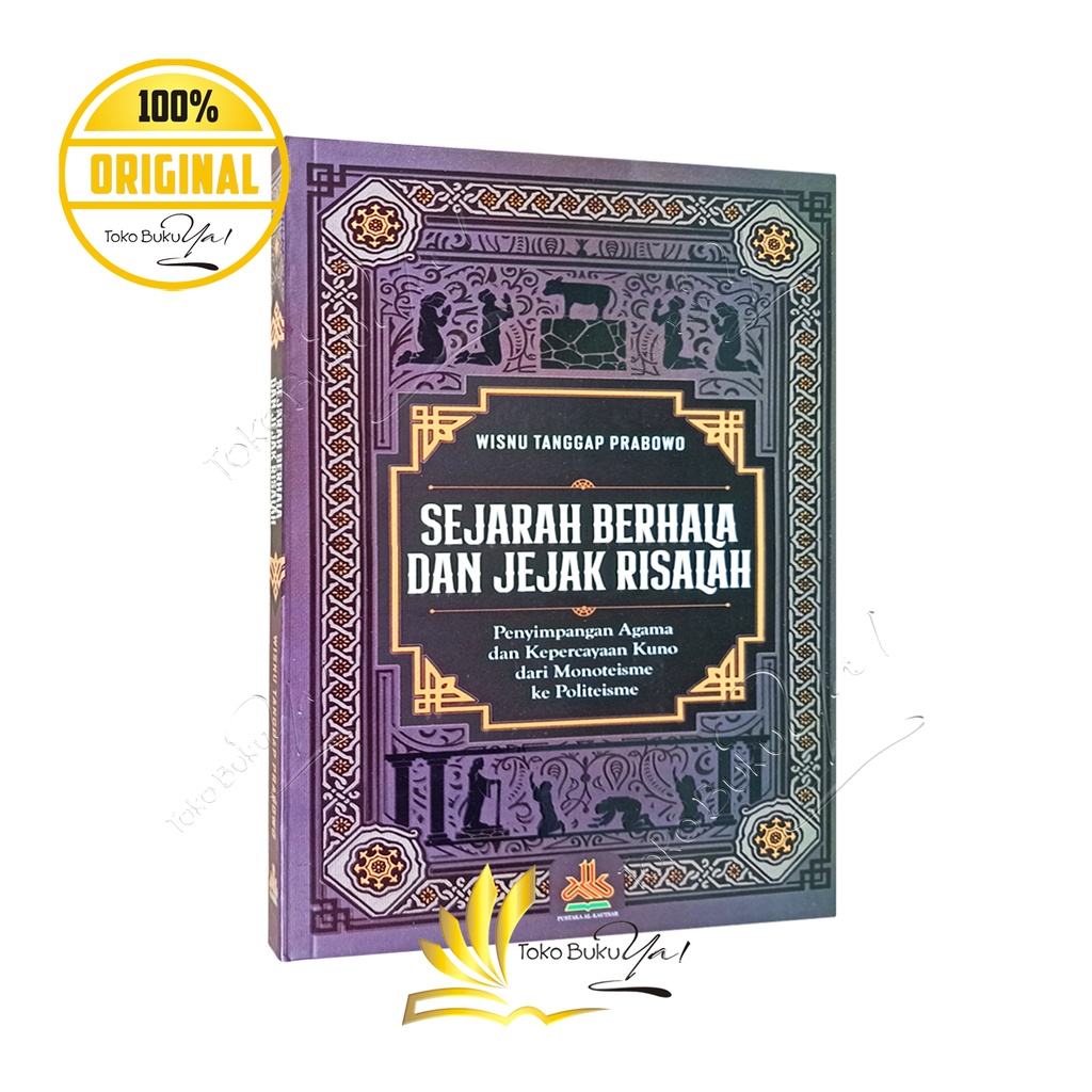 Sejarah Berhala dan Jejak Risalah - Pustaka Al Kautsar