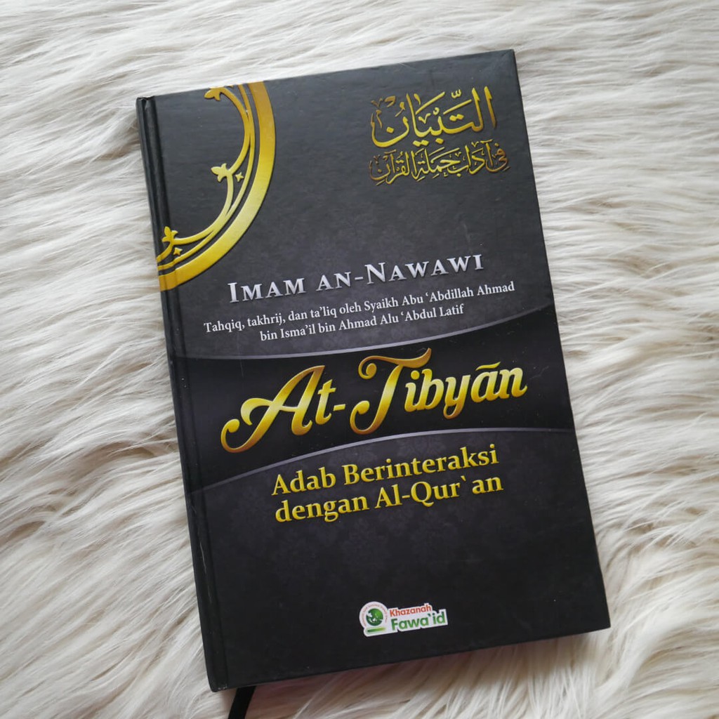 At Tibyan Adab Berinteraksi dengan Al Quran Khazanah Fawaid