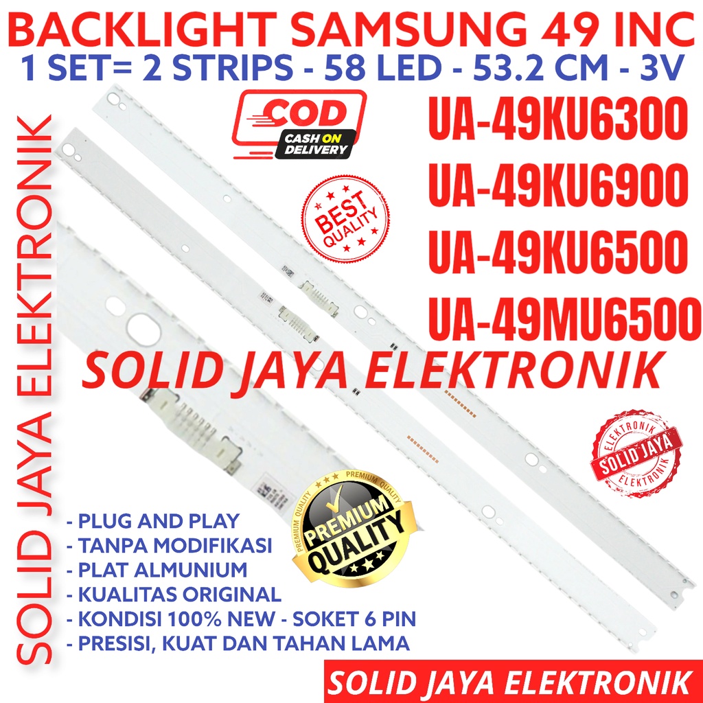 BACKLIGHT TV LED SAMSUNG 49 INC UA 49KU6300 49KU6900 49KU6500 49MU6500 UA49KU6300 UA49KU6900 UA49KU6500 UA49MU6500 LAMPU BL SMD 49KU 49MU STRIPS STRIP LIDI UA-49KU6300 UA-49KU6900 UA-49KU6500 UA-49MU6500 49INCH 49INC 49IN 58K 2 STRIPS