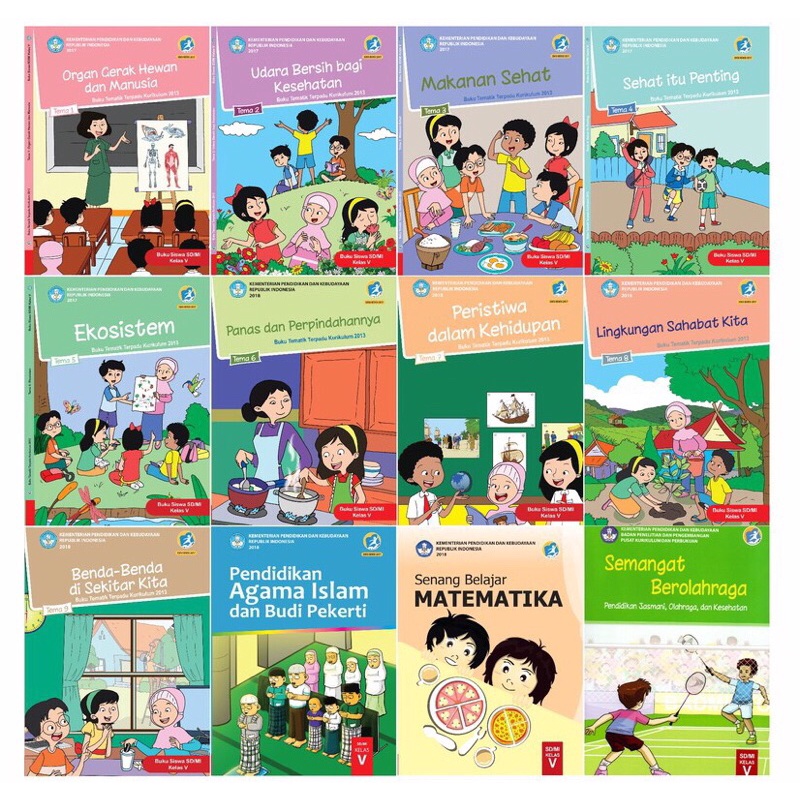 

BUKU SISWA KELAS 5 SD/MI TEMA 1,2,3,4,5,6,7,8,9, MATEMATIKA, PJOK, dan AGAMA KURIKULUM 2013 REVISI 2017