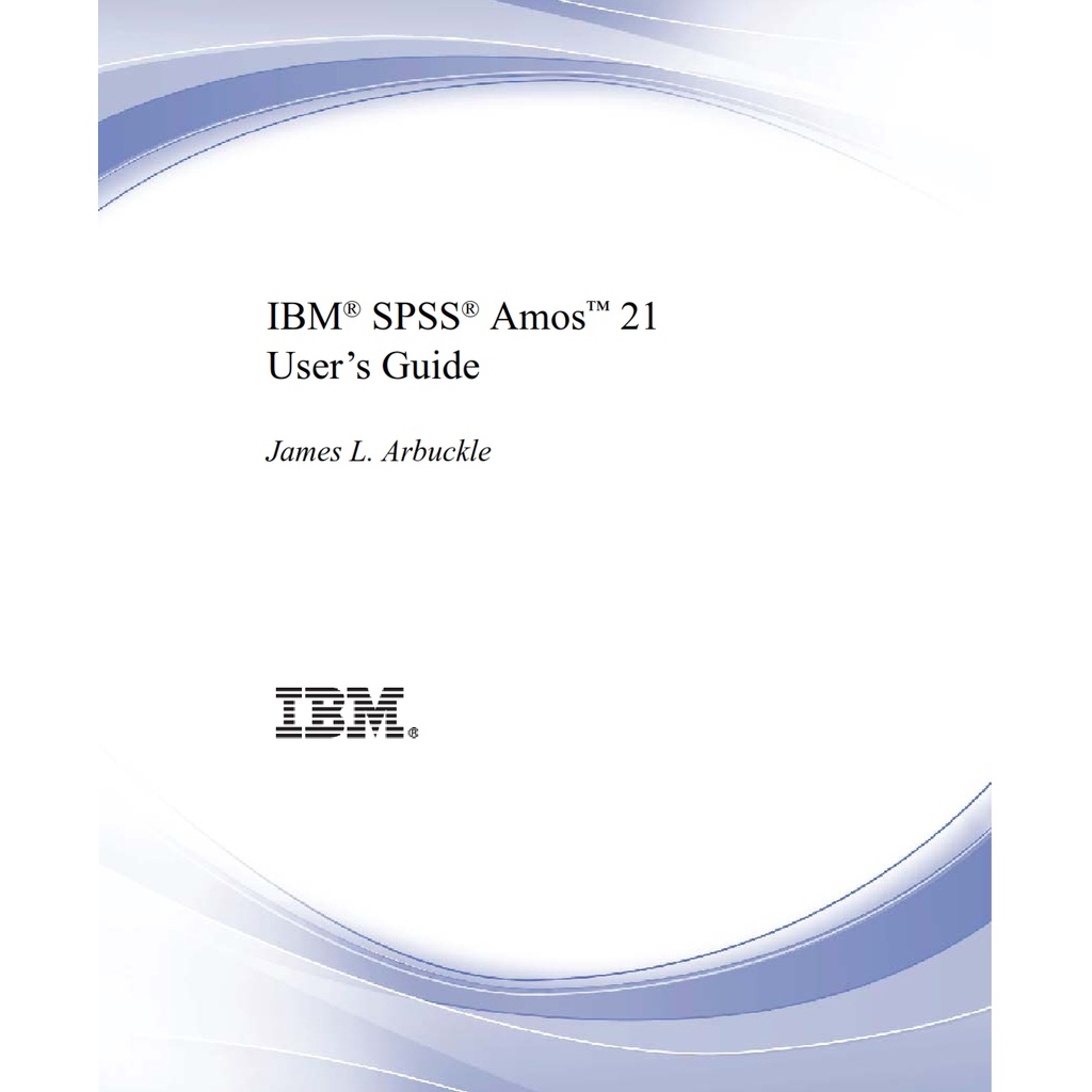 IBM SPSS Amos 21 User's Guide by James L. Arbuckle