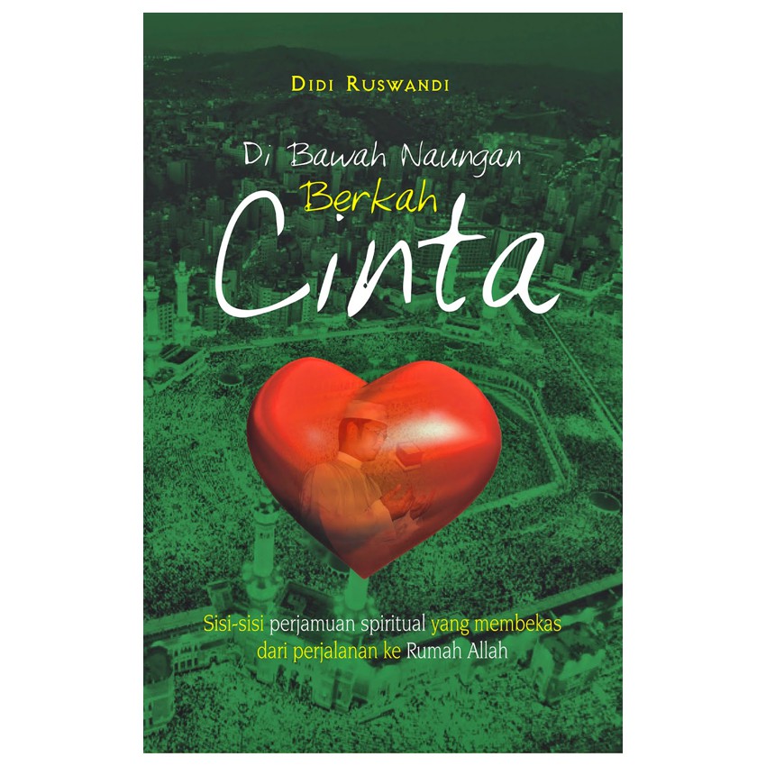 Di Bawah Naungan Berkah Cinta - Didi Ruswandi