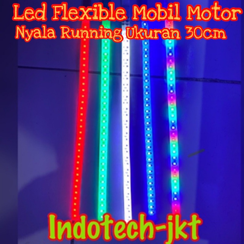 Lampu Led Flexible 30cm Nyala Running Waterproof ada 12 dan 24 volt