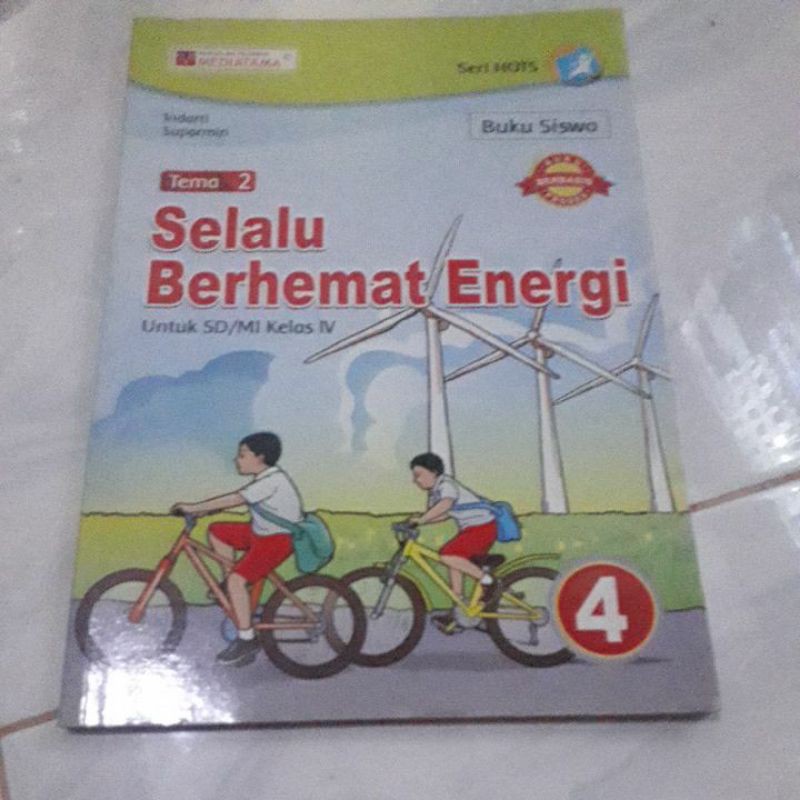 

selalu berhemat energi,tema 2,untuk SD kelas 4,buku siswa,seri hots