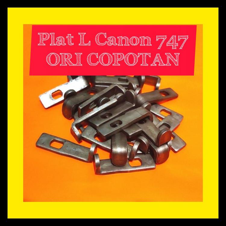 Plat L Canon 747 Original - Plat L C747 Copotan - Canon 747 Canon Od25 Kode 1429