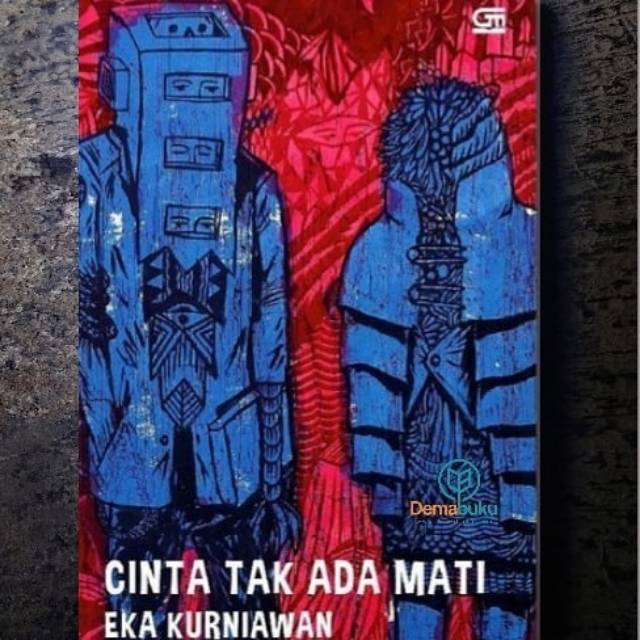 Cinta Tak Ada Mati - Eka Kurniawan
