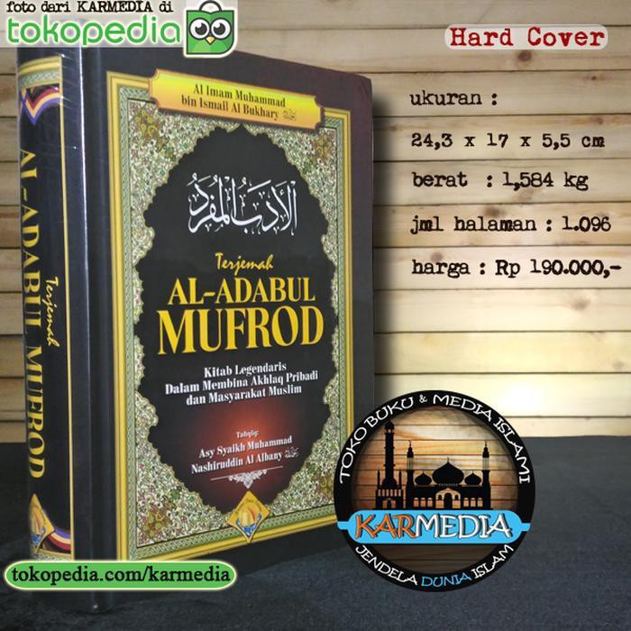 ( Buku ) Terjemah Al Adabul Mufrod - Adabul Mufrad - Buana Ilmu Islami Karmedia