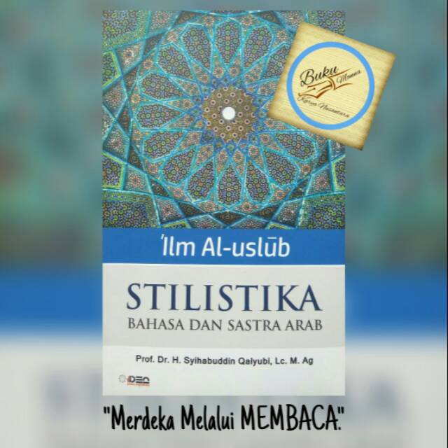 Ilm 'Ilm Al-Uslub Al Uslub Aluslub Stilistika Bahasa dan Sastra Arab Syihabuddin Qalyubi MANNAEDU