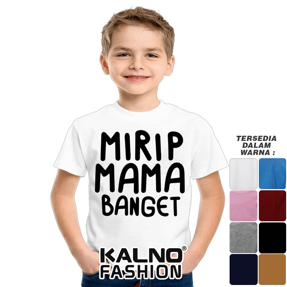 Baju Anak Print mirip mama banget 215 - Anak Anak Umur 1 -  7 Tahun Ukuran S M L XL Bahan Katun poly