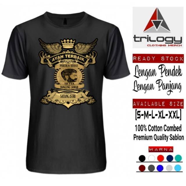 KAOS AYAH TERBAIK PEKERJA KERAS, SETIA, TANGGUNG JAWAB, SAYANG ISTRI SABLON GOLD