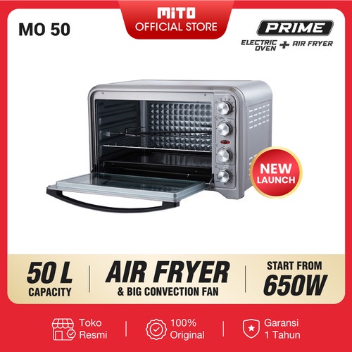 MITO PRIME MO 50 2 IN 1 OVEN LISTRIK AIR FRYER 50 LITER MO50 - 100% ORIGINAL