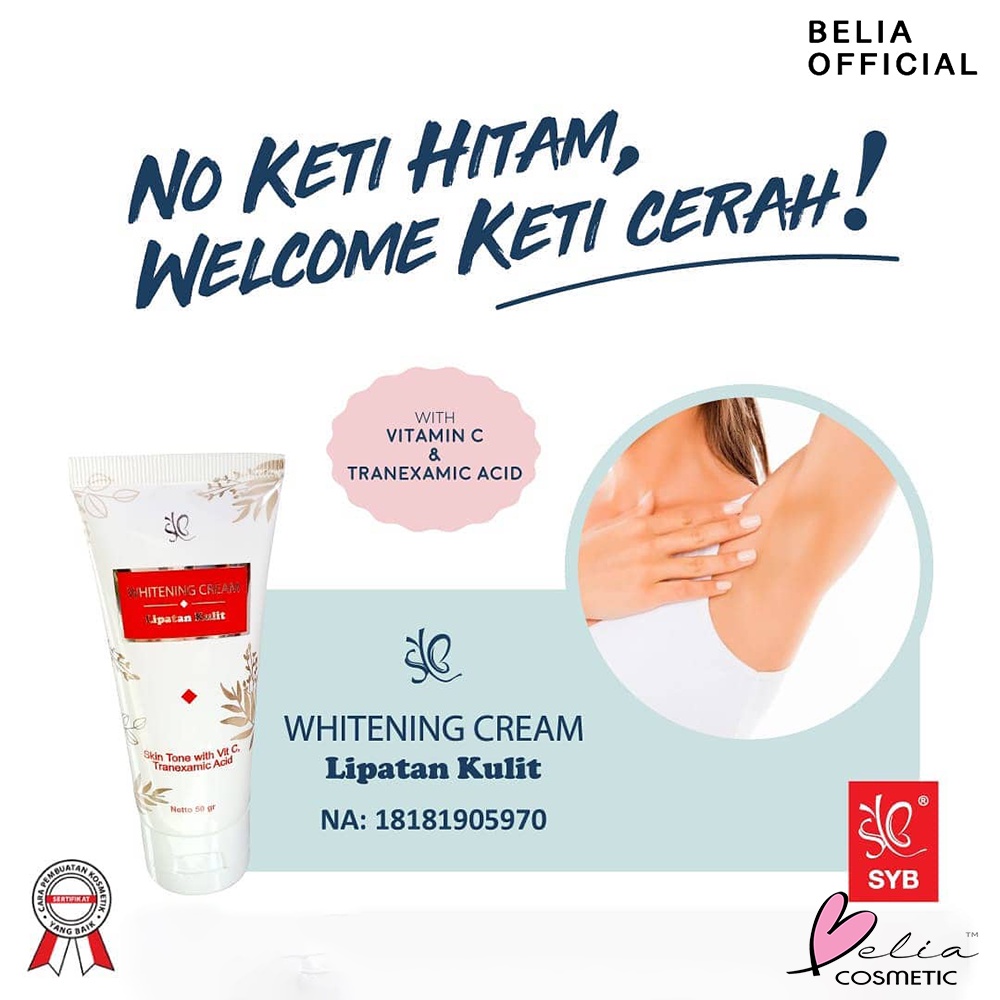 ❤ BELIA ❤ SYB Whitening Cream Lipatan Kulit | Krim Pemutih 50g (✔BPOM)