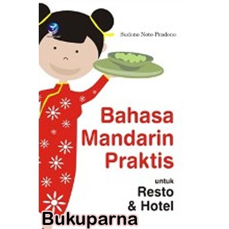 Buku Bahasa Mandarin Praktis untuk Resto dan Hotel