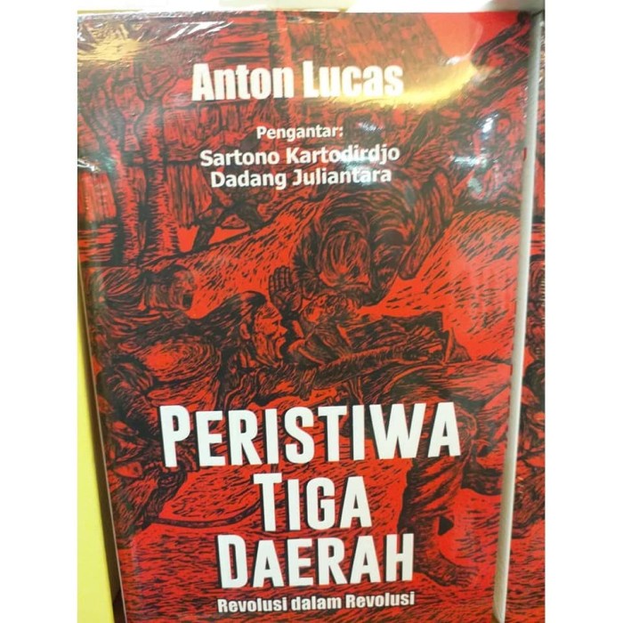 

DISKON SPESIAL PERISTIWA TIGA DAERAH REVOLUSI DALAM REVOLUSI - ANTON LUCAS TERMURAH