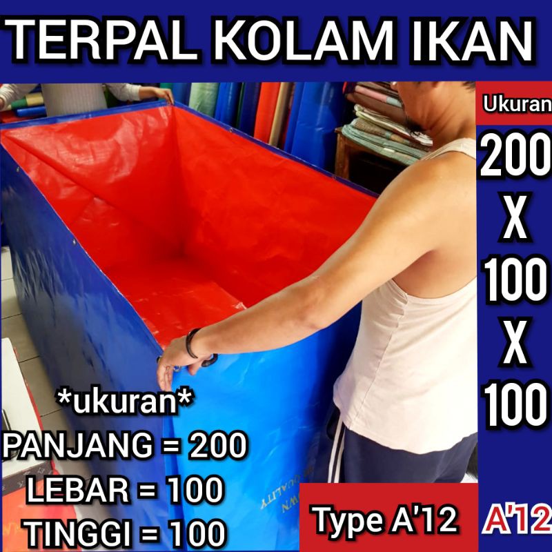 TERPAL KOLAM IKAN 200X100X100 TYPE A'12 KOLAM KOTAK SUPER QUALITY