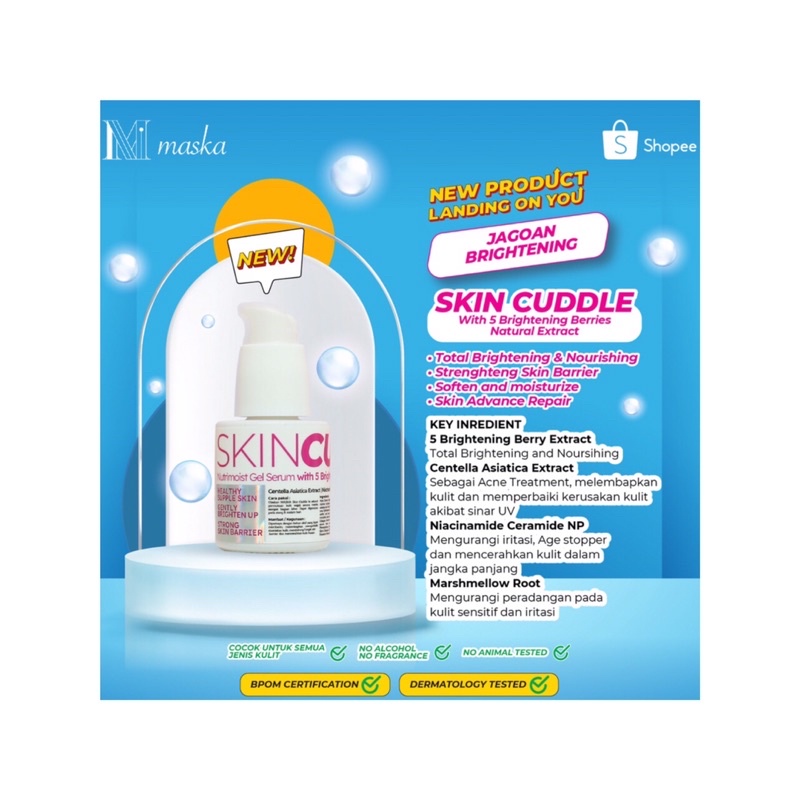 MASKA SKIN CUDDLE SERUM GEL 20ml UNTUK BRIGHTENING, ACNE TREATMENT DAN KULIT SENSITIVE