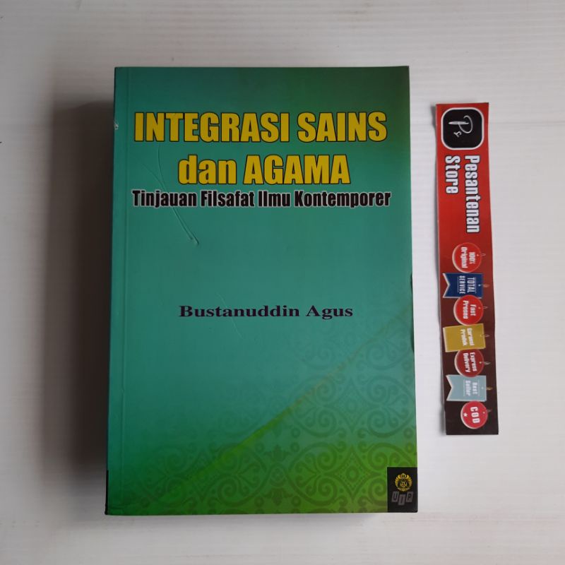 BUKU ORIGINAL INTEGRASI SAINS DAN AGAMA TINJAUAN FILSAFAT ILMU KONTEMPORER UI PRESS KODE PRENADA