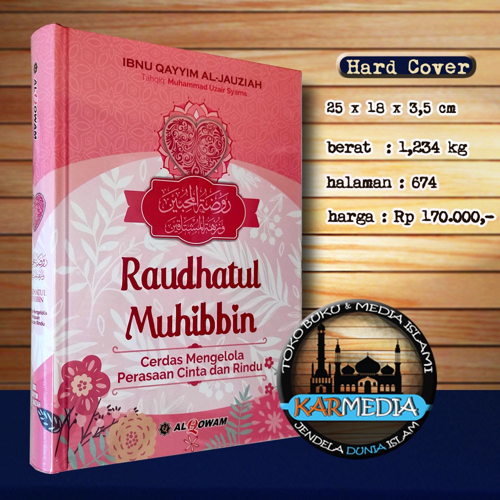 Raudhatul Muhibbin Cerdas Mengelola Perasaan Cinta dan Rindu - Ibnu Qayyim Al Jauziyah - Al Qowam