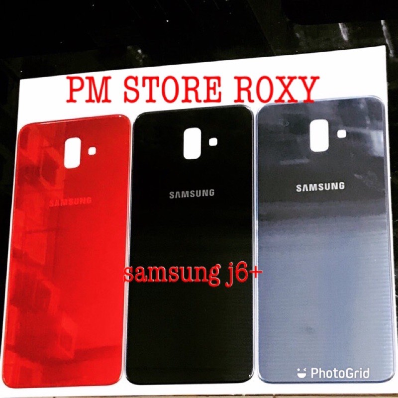Backdoor Samsung J6+ / Tutup Belakang Samsung J6Plus / Casing Samsung J6Plus