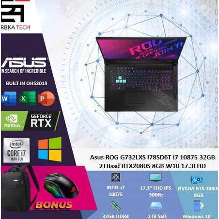 HARGA MURAH Asus ROG G732LXS I78SD6T i7 10875 32GB 2TBssd RTX2080S 8GB W10 17.3FHD - LAPTOP ONLY