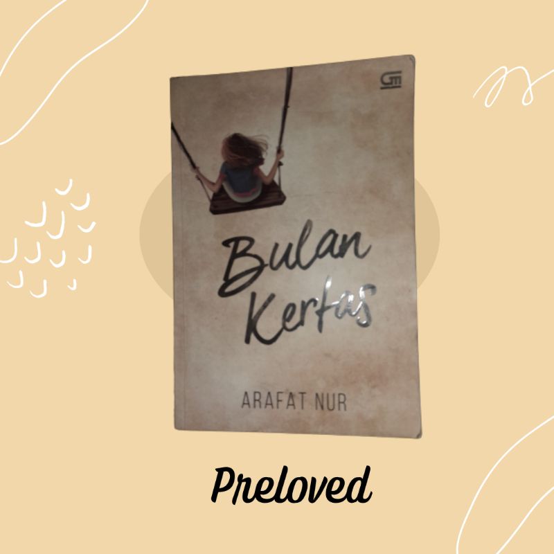 bulan kertas - novel preloved - by arafat nur