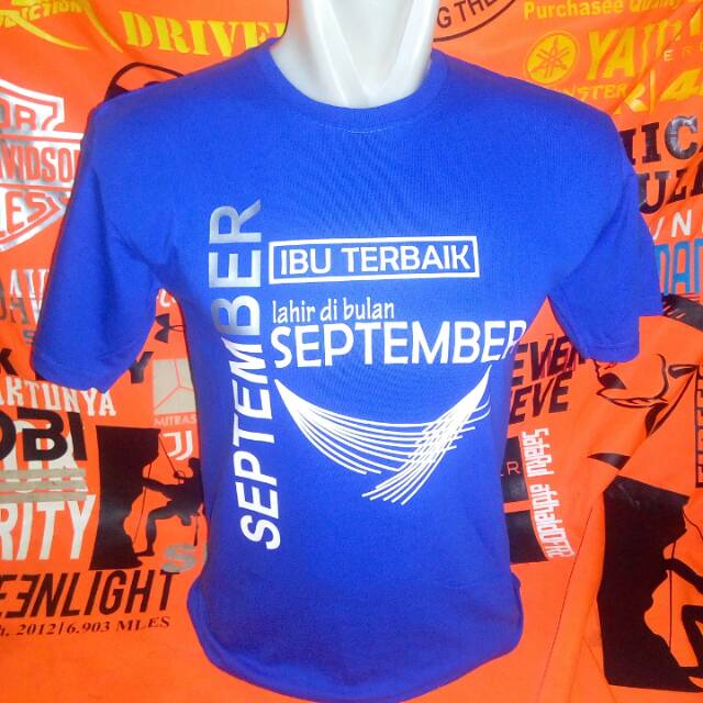 KAOS AYAH TERBAIK - IBU TERBAIK LAHIR DIBULAN SEPTEMBER TERBARU