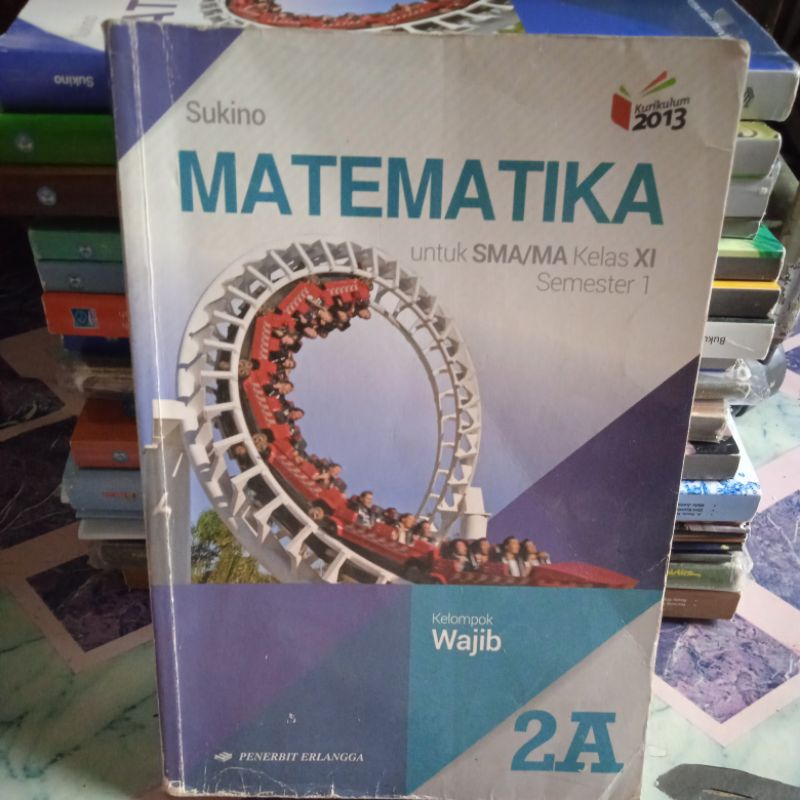 

Buku Matematika wajib kurikulum 2013 edisi revisi kls 11 semester 1penerbit erlangga