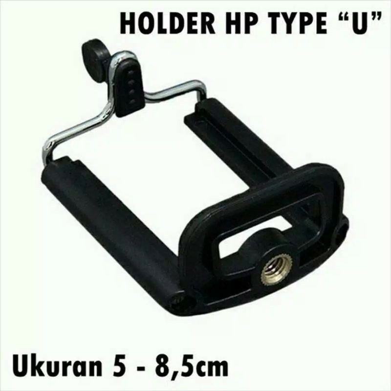 HOLDER U HP SMARTPHONE UNIVERSAL UNTUK TRIPOD/MONOPOD/TONGSIS