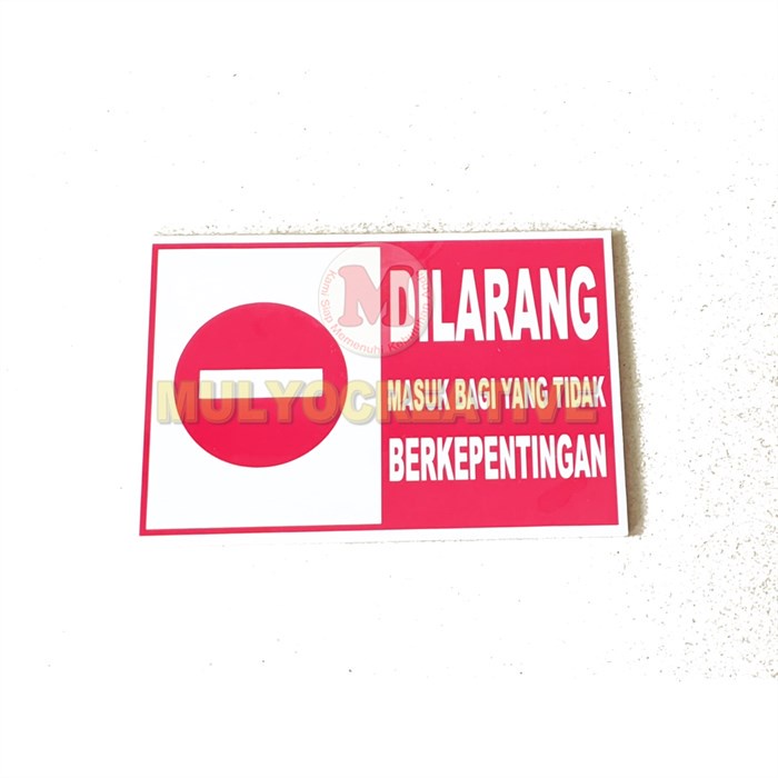 

Papan Sign Dilarang Masuk Bagi Yang Tidak Berkepentingan