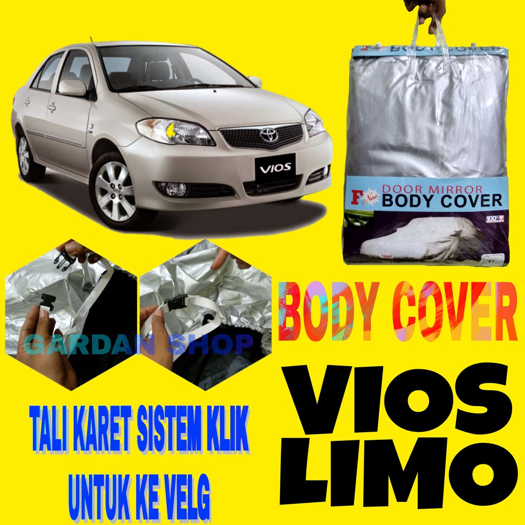 Body Cover VIOS LIMO Sarung Penutup Pelindung Selimut Car Cover Vios Ada Tali KLIK Ke Velg