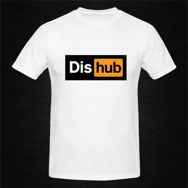 KAOS BAJU PRIA WANITA PLESETAN LOGO DISHUB (PORN HUB ) / COMBED 30S / DISTRO / COD