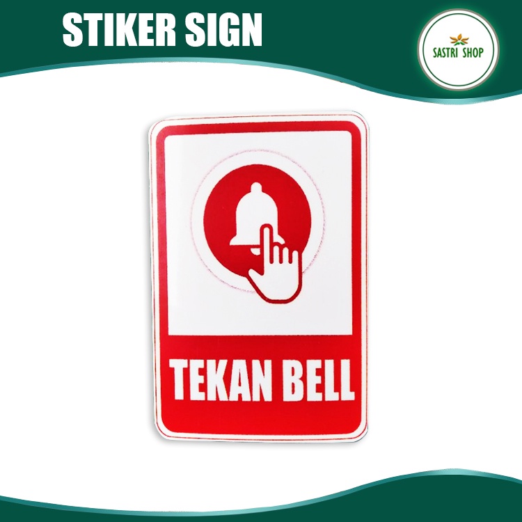 Stiker Sign Tekan Bell Tahan Air dan Panas. Bisa Indoor dan Outdoor!!