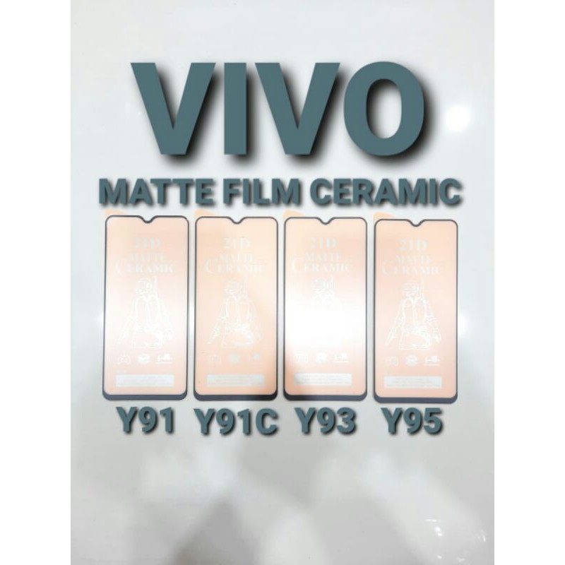 TEMPEREDGLASS MATE FILM CERAMIC VIVO Y91 Y91C Y93 Y95 (by TA)