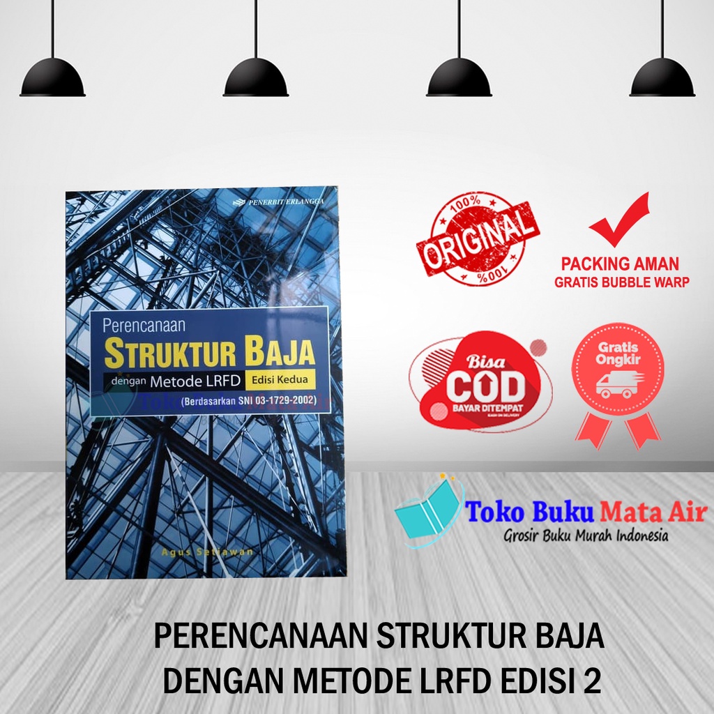 BEST SELLER ORIGINAL PERENCANAAN STRUKTUR BAJA DENGAN METODE LRFD EDISI 2 AGUS ERLANGGA