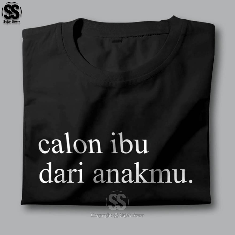 Kaos Kata Kata Ambyar Calon Ibu Dari Anakmu Premium Distro Baju