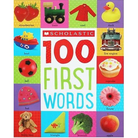 Scholastic First 100: 100 First Words