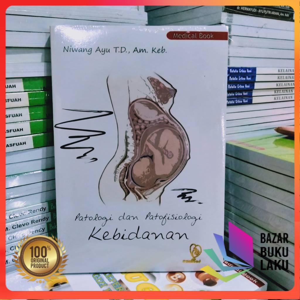 BUKU ORIGINAL PATOLOGI DAN PATOFISIOLOGI KEBIDANAN NIWANG AYU