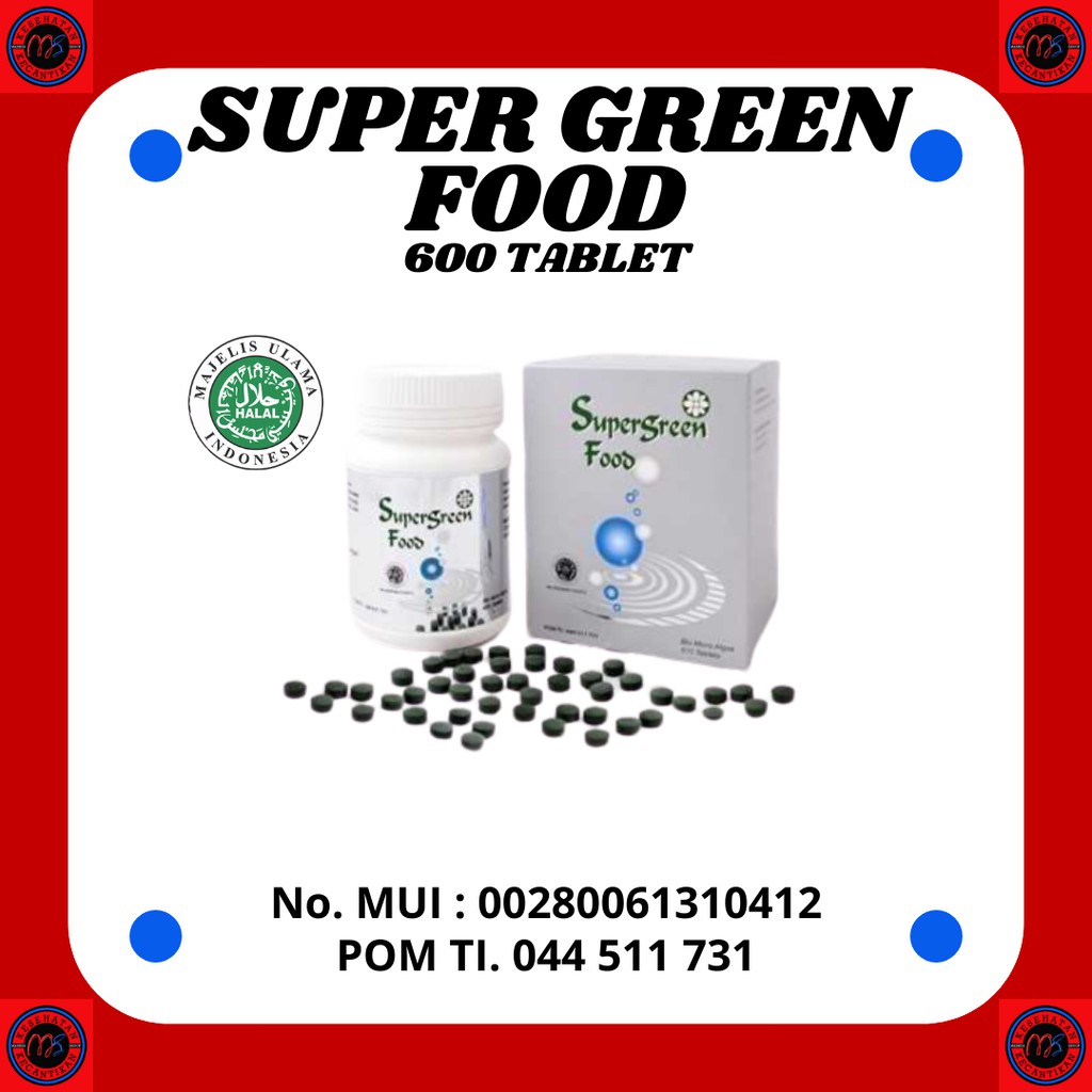 SUPER GREEN FOOD 600 tabs BPOM