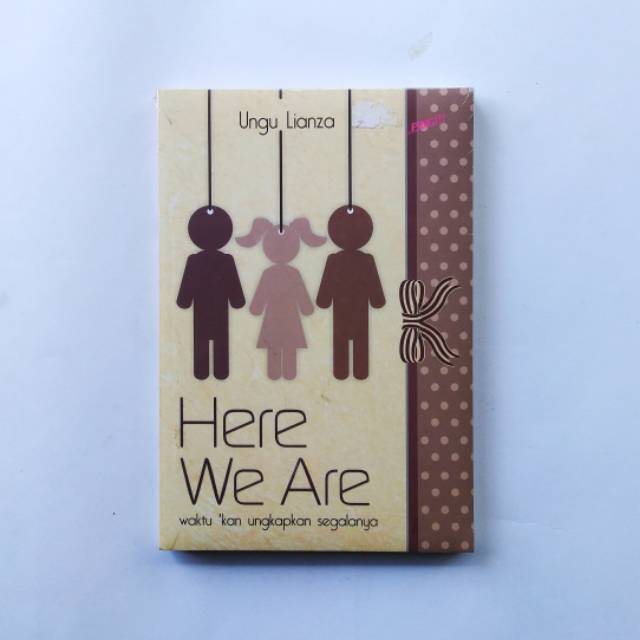 

Here We Are