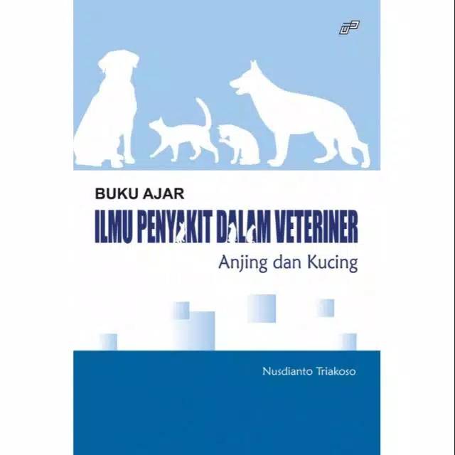 Buku Ajar: Ilmu Penyakit Dalam Veteriner Anjing dan Kucing