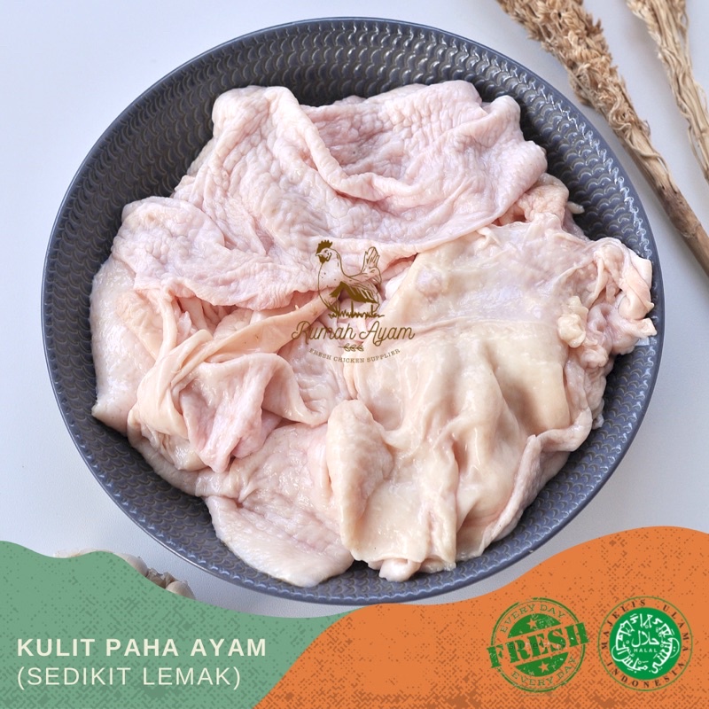 

Kulit Paha Ayam (sedikit lemak)