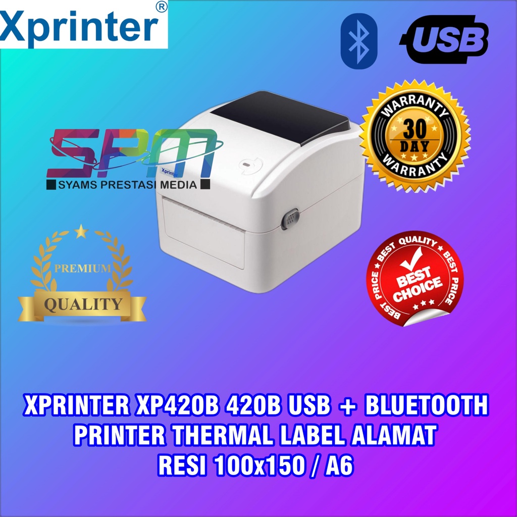 XPRINTER XP-420B XP420B 420B USB + BLUETOOTH PRINTER THERMAL LABEL ALAMAT RESI 100x150 / A6