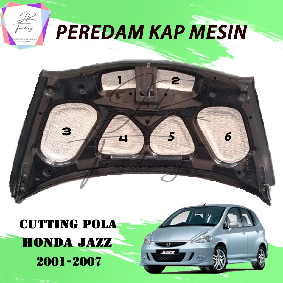 Peredam Panas Kap Mesin Mobil Honda Jazz/Cutting Pola Honda Jazz