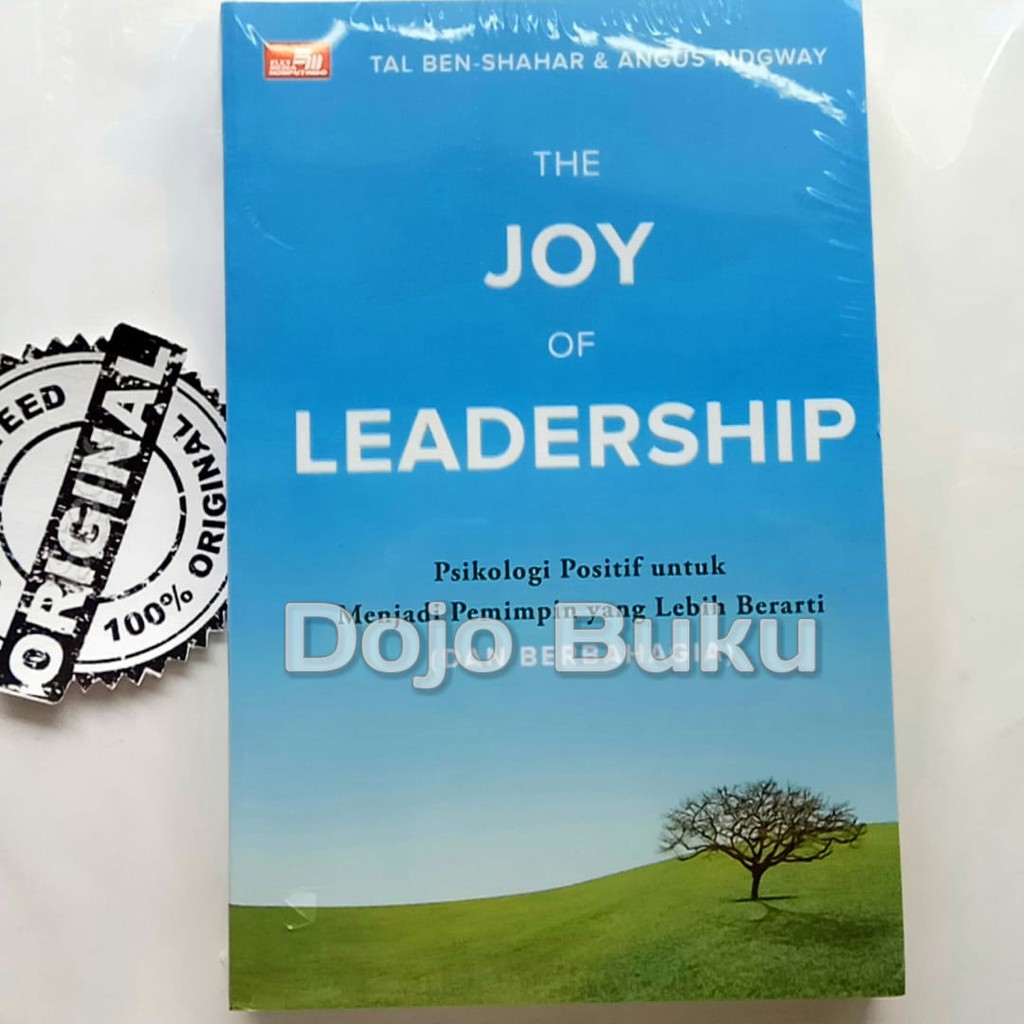 The Joy Of Leadership Psikologi Positif Untuk Menjadi Pemimpin yang Le