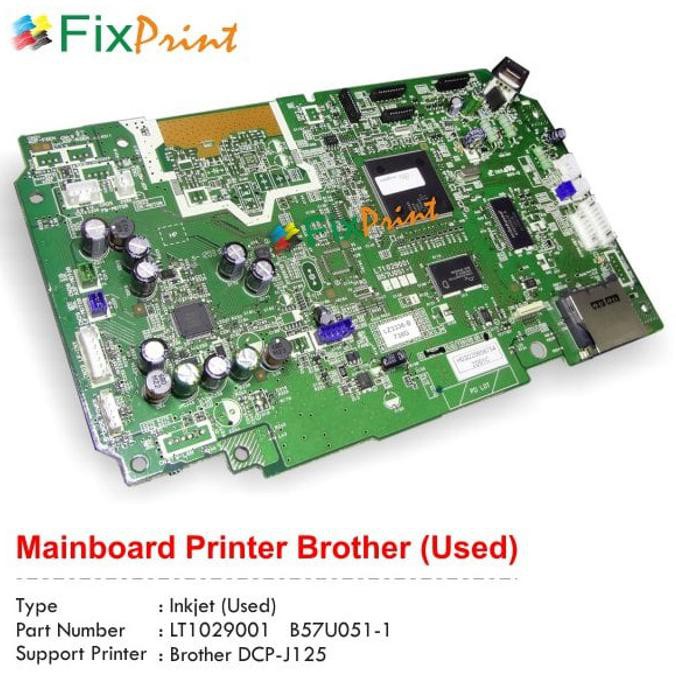 

MAINBOARD PRINTER BROTHER DCP J125, LOGIC BOARD BROTHER DCP-J125 USED ORIGINAL