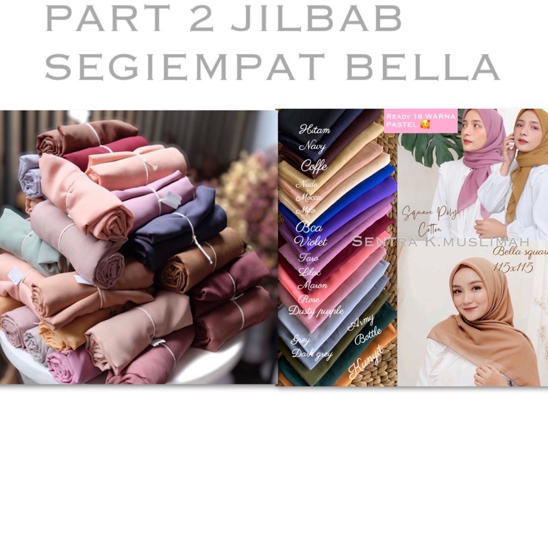 PART 2 LANJUTAN JILBAB SEGIEMPAT BELLA SQUARE