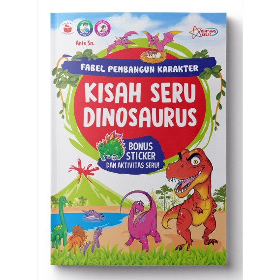 Buku Fabel Pembangun Karakter: Kisah Seru Dinosaurus
