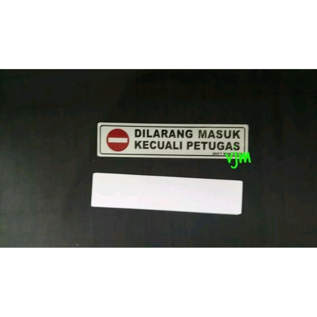 

sign label acrylic dilarang masuk selain petugas